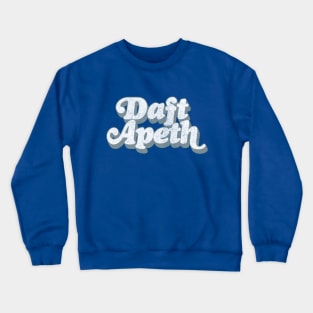 Daft Apeth / Northern Slang Design Crewneck Sweatshirt